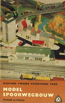 Elseviers tweede pocketboek voor modelspoorwegbouw: techniek en scenery